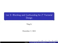 Lec 9: Blocking and Confounding for 2K Factorial Design