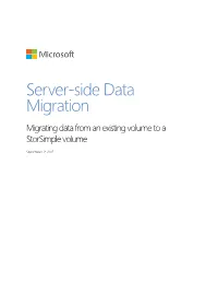 Server-Side Data Migration Migrating Data from an Existing Volume to a Storsimple Volume