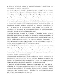 1. There Are Two Possible Solutions on This Matter, Belgium Or Germany Could Have Jurisdiction on the Divorce As Detailed Below