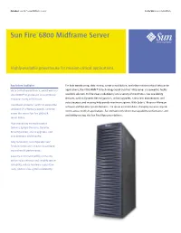 Sun Fire 6800 Midframe Server Sun.Com/Store, Or Contact an Authorized Sun Reseller Near You