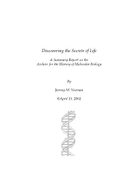 Discovering the Secrets of Life: a Summary Report on the Archive For