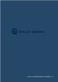 GUIDE to the NORWEGIAN STOCK MARKET 2007 Design: Dinamo Red