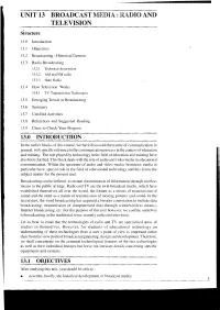 UNIT 13 BROADCAST MEDIA : RADIO and TELEVISION Structure