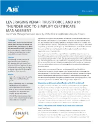 LEVERAGING VENAFI TRUSTFORCE and A10 THUNDER ADC to SIMPLIFY CERTIFICATE MANAGEMENT Automate Management and Security of the Entire Certificate Lifecycle Process