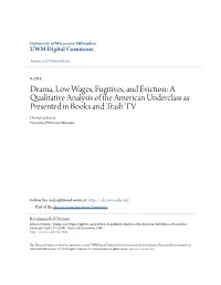 Drama, Low Wages, Fugitives, and Eviction: a Qualitative Analysis of the American Underclass As Presented in Books and Trash TV Derrick Johns Jr