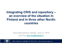Integrating CRIS and Repository–An Overview of the Situation in Finland and in Three Other Nordic Countries