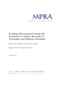 Problems Encountered During the Transition to Market Economy in Azerbaijan and Solution Attempts