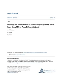 Rheology and Microstructure of Strained Yoghurt (Labneh) Made from Cow's Milk by Three Different Methods