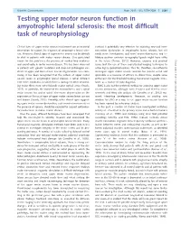Testing Upper Motor Neuron Function in Amyotrophic Lateral Sclerosis: the Most Difﬁcult Task of Neurophysiology