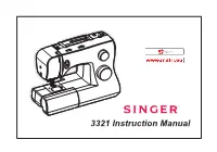 3321 Instruction Manual IMPORTANT SAFETY INSTRUCTIONS When Using an Electrical Appliance, Basic Safety Should Always Be Needle Causing It to Break