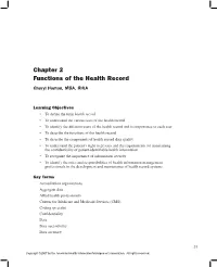 Chapter 2 Functions of the Health Record Cheryl Homan, MBA, RHIA