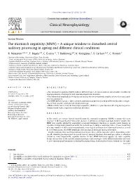 The Mismatch Negativity (MMN) – a Unique Window to Disturbed Central Auditory Processing in Ageing and Different Clinical Conditions ⇑ R