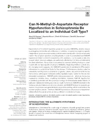 Can N-Methyl-D-Aspartate Receptor Hypofunction in Schizophrenia Be Localized to an Individual Cell Type?