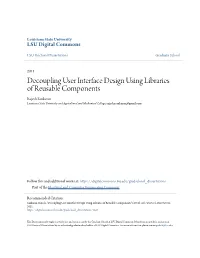 Decoupling User Interface Design Using Libraries of Reusable