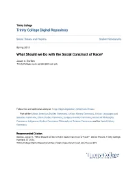 What Should We Do with the Social Construct of Race?