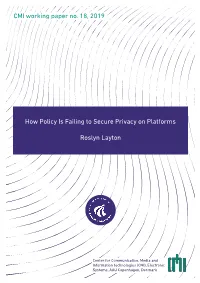 How Policy Is Failing to Secure Privacy on Platforms Roslyn Layton