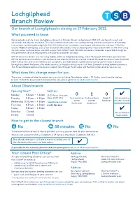 Lochgilphead Branch Review Our Branch at Lochgilphead Is Closing on 17 February 2021