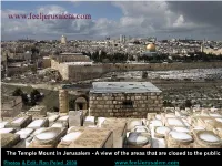 The Temple Mount in Jerusalem - a View of the Areas That Are Closed to the Public Photos & Edit: Ron Peled 2008