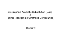 Electrophilic Aromatic Substitution (EAS) & Other Reactions Of