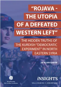 “Rojava - the Utopia of a Defeated Western Left” the Hidden Truths of the Kurdish “Democratic Experiment” in North Eastern Syria