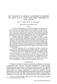 THE UTILIZATION of ABOMASAL SUPPLEMENTS of PROTEINS and AMINO ACIDS by SHEEP with SPECIAL REFERENCE to WOOL. GROWTH by P