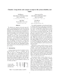 Chunkfs: Using Divide–And–Conquer to Improve File System Reliability And