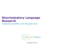 Discriminatory Language Research Presented to the BBFC on 15Th November 2010