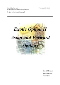 Exotic Option II Asian and Forward Options