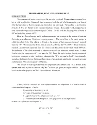 TEMPERATURE, HEAT, and SPECIFIC HEAT INTRODUCTION Temperature and Heat Are Two Topics That Are Often Confused