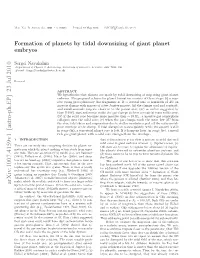 Formation of Planets by Tidal Downsizing of Giant Planet Embryos