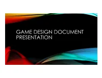 GAME DESIGN DOCUMENT PRESENTATION CSC404: Video Game Design © Elias Adum 2