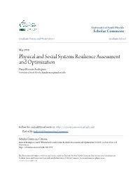 Physical and Social Systems Resilience Assessment and Optimization Daniel Romero Rodriguez University of South Florida, Danielromero@Mail.Usf.Edu