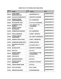 Directory of Officers and Employees Emp C D Name Clas S Desig Dept 44136 Asim Kumar Mukhopadhyay 1 Secretary(I.C) Administratio