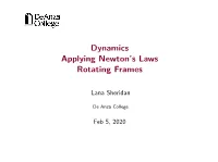 Dynamics Applying Newton's Laws Rotating Frames