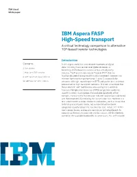 IBM Aspera FASP High-Speed Transport a Critical Technology Comparison to Alternative TCP-Based Transfer Technologies