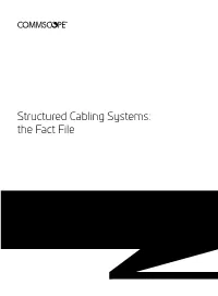 Structured Cabling Systems: the Fact File Contents
