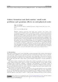 Galaxy Formation and Dark Matter: Small Scale Problems and Quantum Eﬀects on Astrophysical Scales