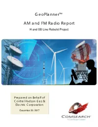Geoplanner™ AM and FM Radio Report H and SB Line Rebuild Project