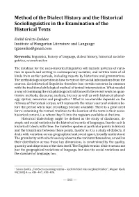 Method of the Dialect History and the Historical Sociolinguistics in the Examination of the Historical Texts
