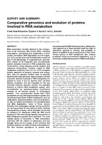 Comparative Genomics and Evolution of Proteins Involved in RNA Metabolism Vivek Anantharaman, Eugene V