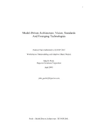 Model-Driven Architecture: Vision, Standards and Emerging Technologies