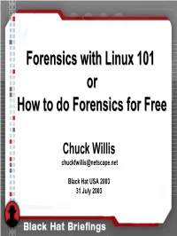 Forensics with Linux 101 Or How to Do Forensics for Free