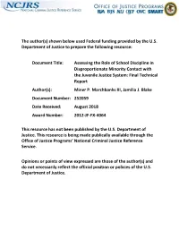 Assessing the Role of School Discipline in Disproportionate Minority Contact with the Juvenile Justice System: Final Technical Report Author(S): Miner P