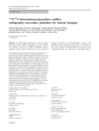 (Mibg) Scintigraphy: Procedure Guidelines for Tumour Imaging