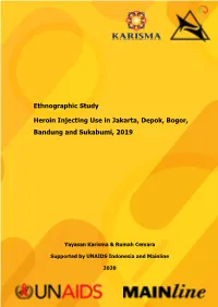 Ethnographic Study Heroin Injecting Use in Jakarta, Depok, Bogor
