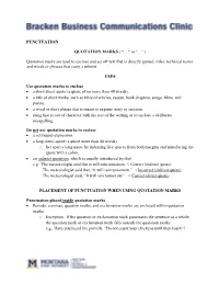 Quotation Marks Are Used to Enclose and Set Off Text That Is Directly Quoted, Titles, Technical Terms, and Words Or Phrases That Carry a Subtext