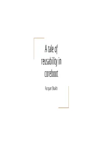 A Tale of Reusability in Coreboot