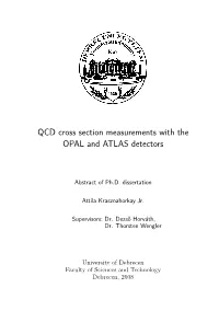 QCD Cross Section Measurements with the OPAL and ATLAS Detectors