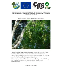 Review on the Taxonomy, Biology, Ecology, and the Status, Trend and Population Structure and Dynamics of Dalbergia Oliveri in Vietnam