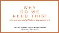 Insights and Hindsights from Deaccessioning